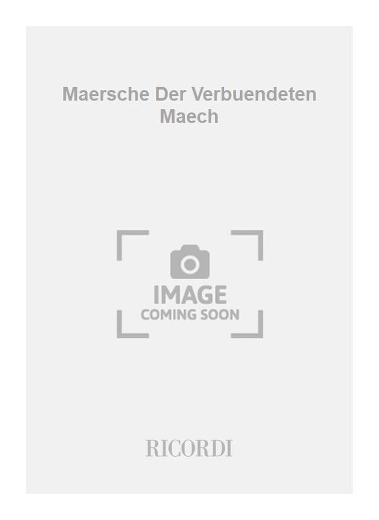 Maersche Der Verbuendeten Maech